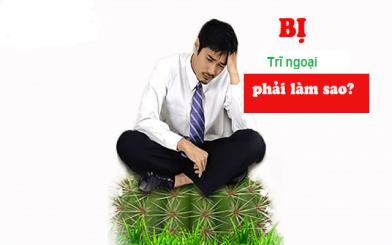 Bị trĩ ngoại phải làm sao?