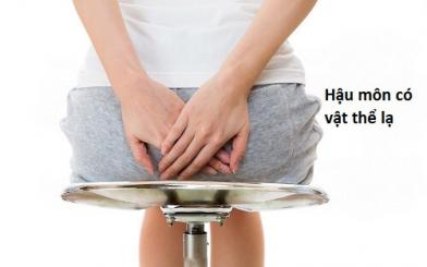Hậu môn có vật thể lạ là bệnh gì?