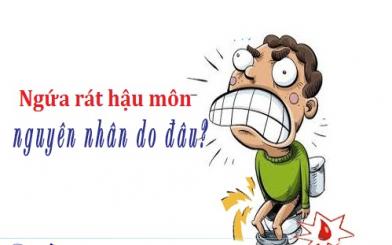 Cảnh giác 7 nguyên nhân gây ngứa rát hậu môn